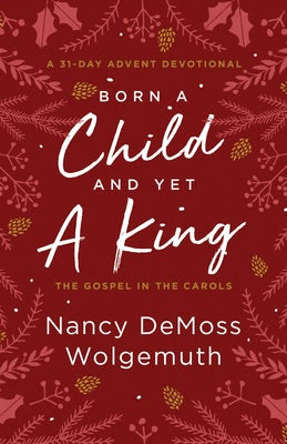 Cover image for Born a Child and Yet a King, isbn: 9780802428172