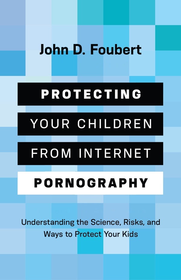 Cover image for Protecting Your Children from Internet Pornography, isbn: 9780802428394