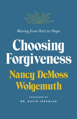 Cover image for Choosing Forgiveness, isbn: 9780802429643