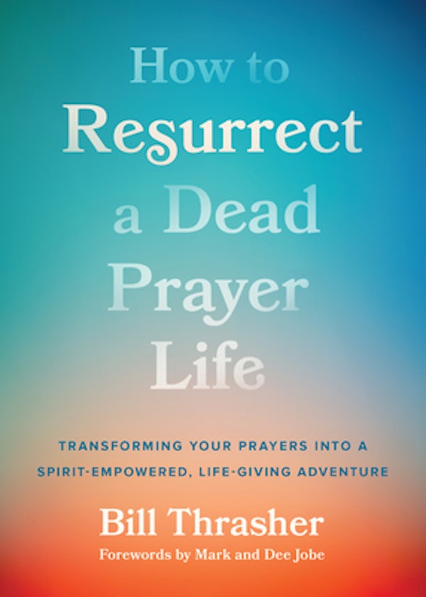 Cover image for How to Resurrect a Dead Prayer Life, isbn: 9780802431554