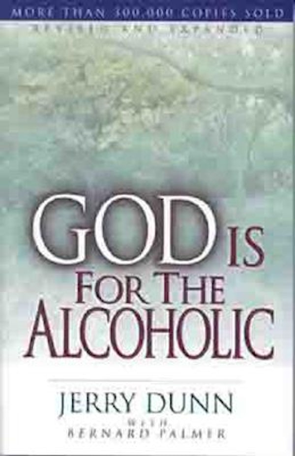 Cover image for God Is for the Alcoholic, isbn: 9780802432841