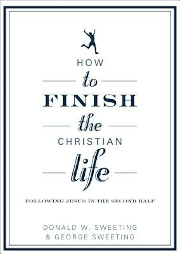 Cover image for How to Finish the Christian Life, isbn: 9780802435880