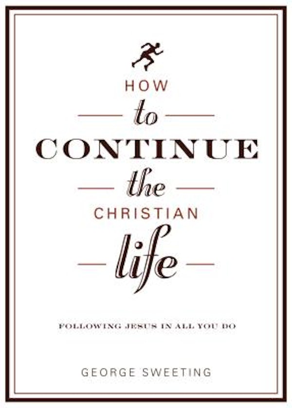 Cover image for How to Continue the Christian Life, isbn: 9780802436016