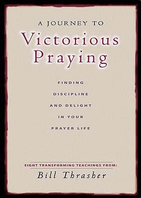 Cover image for A Journey to Victorious Praying DVD, isbn: 9780802436948