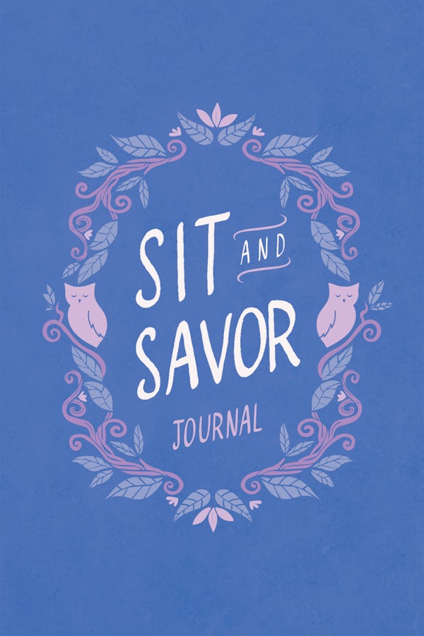 Cover image for Sit and Savor Journal, isbn: 9780802437242