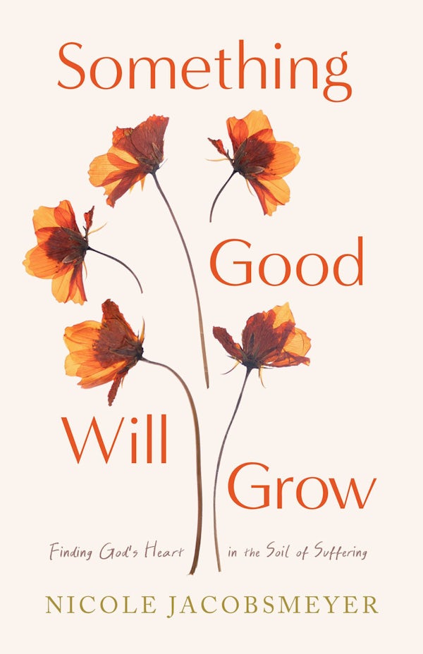 Cover image for Something Good Will Grow, isbn: 9780802438065
