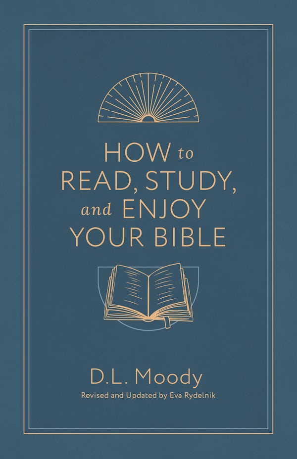Cover image for How to Read, Study, and Enjoy Your Bible, isbn: 9780802441669