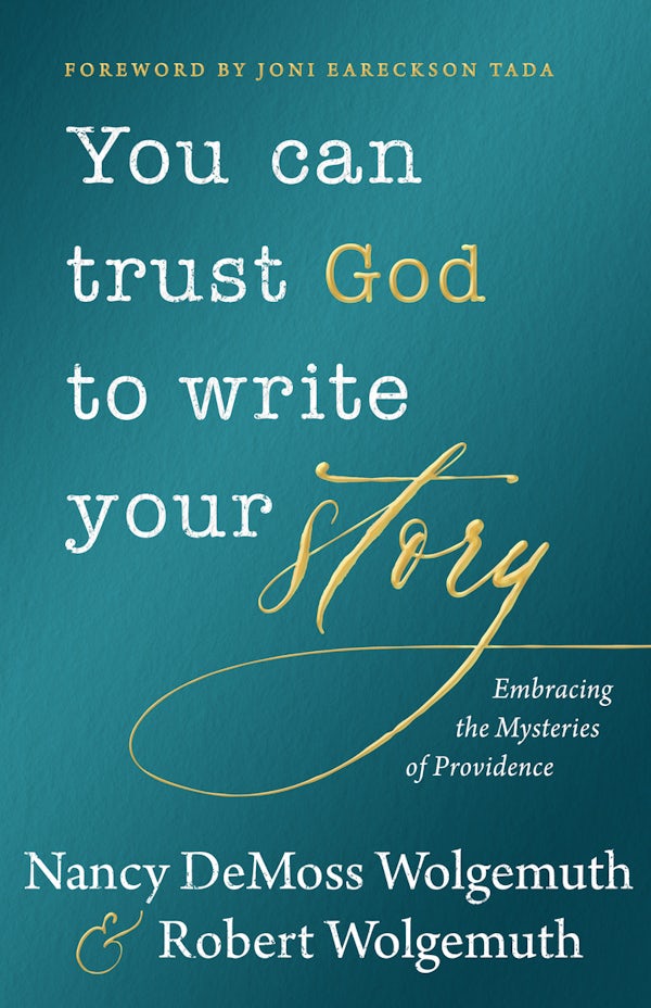 Cover image for You Can Trust God to Write Your Story, isbn: 9780802442499