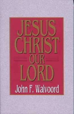 Cover image for Jesus Christ Our Lord, isbn: 9780802443267