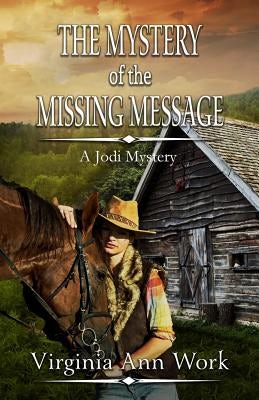 Cover image for The Mystery of the Missing Message, isbn: 9780802444165