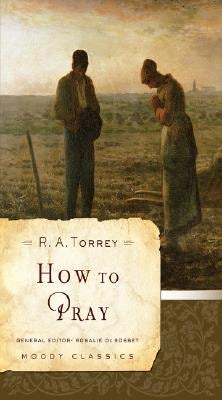Cover image for How to Pray, isbn: 9780802456526
