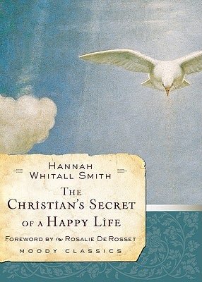 Cover image for The Christian's Secret of a Happy Life, isbn: 9780802456564