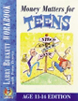 Cover image for Money Matters Workbook for Teens (Ages 11-14), isbn: 9780802463456