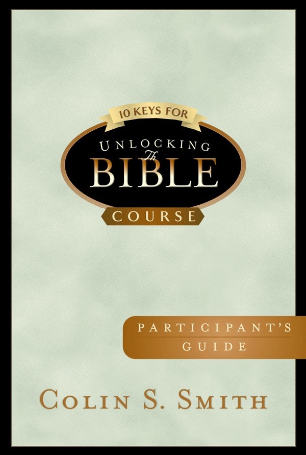 Cover image for 10 Keys for Unlocking the Bible Participants Guide, isbn: 9780802465498
