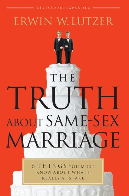 Cover image for The Truth about Same-Sex Marriage, isbn: 9780802491770