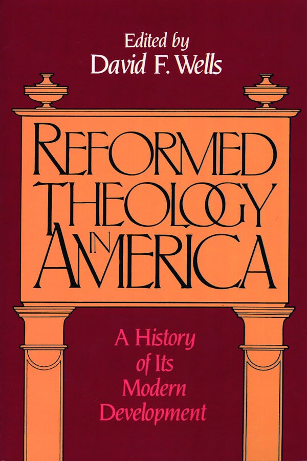 Cover image for Reformed Theology in America, isbn: 9780802800961