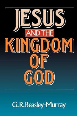 Cover image for Jesus and the Kingdom of God, isbn: 9780802803627