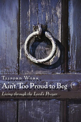 Cover image for Ain't Too Proud to Beg, isbn: 9780802803931