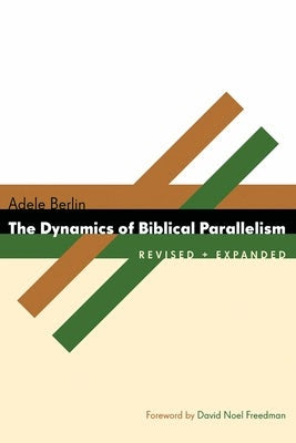 Cover image for The Dynamics of Biblical Parallelism, isbn: 9780802803979