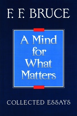 Cover image for A Mind for What Matters, isbn: 9780802804464