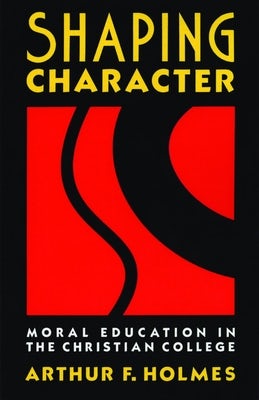 Cover image for Shaping Character, isbn: 9780802804976