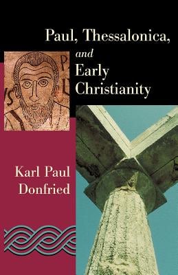 Cover image for Paul, Thessalonica, and Early Christianity, isbn: 9780802805096