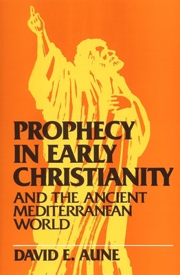 Cover image for Prophecy in Early Christianity and the Ancient Mediterranean World, isbn: 9780802806352