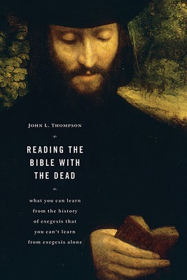 Cover image for Reading the Bible with the Dead, isbn: 9780802807533