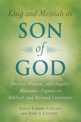 Cover image for King and Messiah as Son of God, isbn: 9780802807724