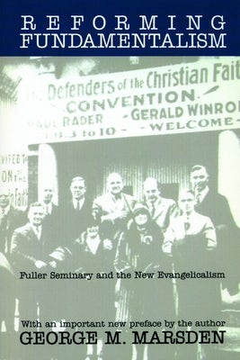 Cover image for Reforming Fundamentalism, isbn: 9780802808707