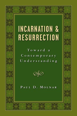 Cover image for Incarnation and Resurrection, isbn: 9780802809988