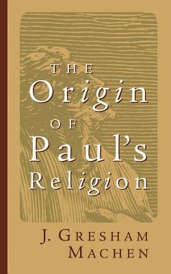 Cover image for Origin of Paul's Religion, isbn: 9780802811233
