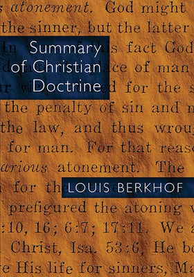 Cover image for Summary of Christian Doctrine, isbn: 9780802815132