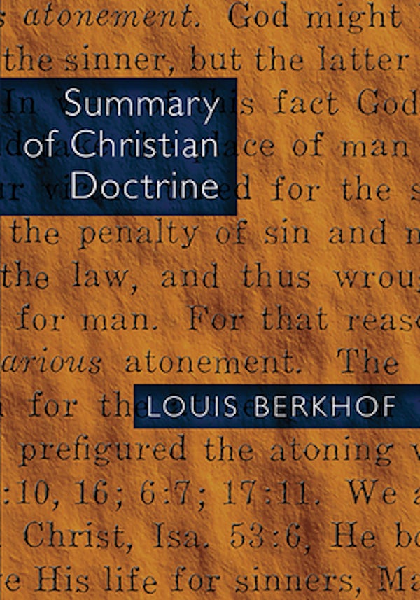 Cover image for Summary of Christian Doctrine, isbn: 9780802815132
