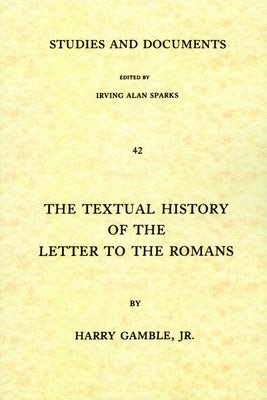 Cover image for The Textual History of the Letter to the Romans, isbn: 9780802816702