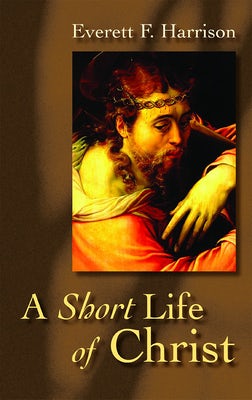 Cover image for A Short Life of Christ, isbn: 9780802818249