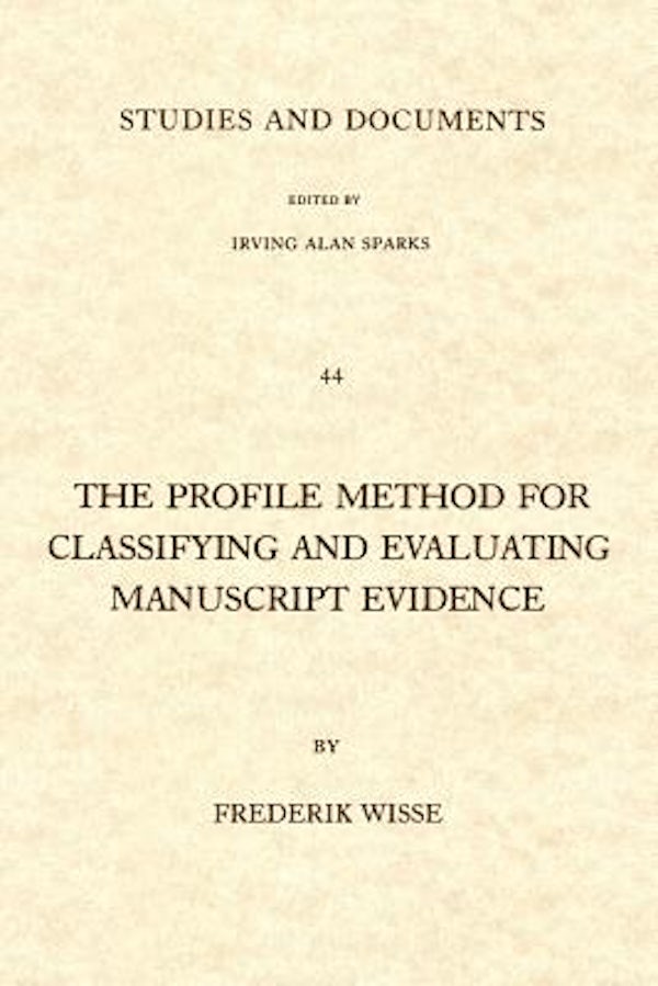 Cover image for The Profile Method for Classifying and Evaluating Manuscript Evidence, isbn: 9780802819185