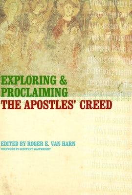 Cover image for Exploring and Proclaiming the Apostles' Creed, isbn: 9780802821201
