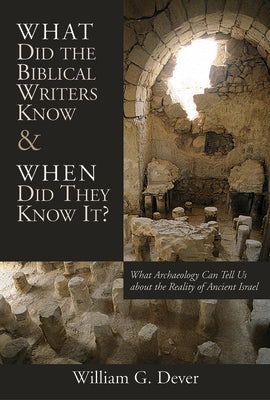 Cover image for What Did the Biblical Writers Know and When Did They Know It?, isbn: 9780802821263