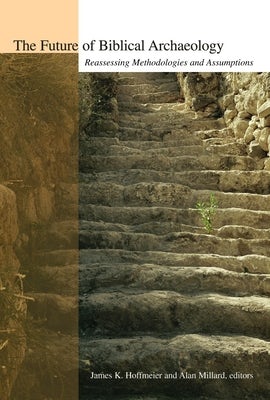 Cover image for The Future of Biblical Archaeology, isbn: 9780802821737