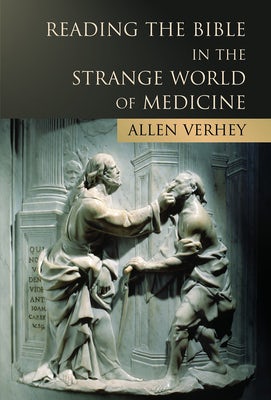 Cover image for Reading the Bible in the Strange World of Medicine, isbn: 9780802822635