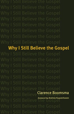 Cover image for Why I Still Believe the Gospel, isbn: 9780802827364