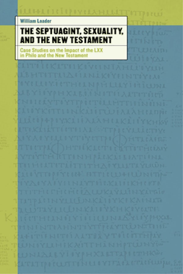 Cover image for The Septuagint, Sexuality, and the New Testament, isbn: 9780802827562