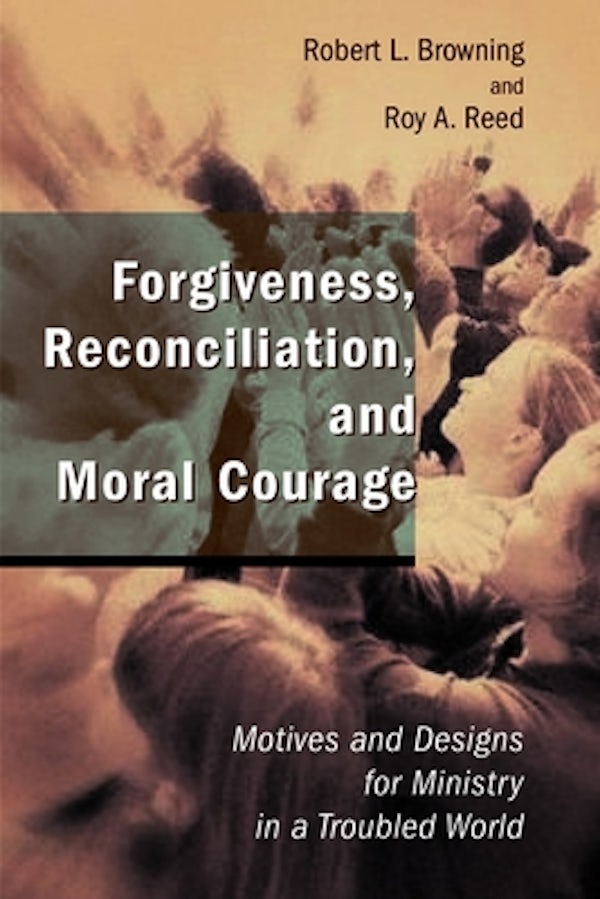 Cover image for Forgiveness, Reconciliation, and Moral Courage, isbn: 9780802827746