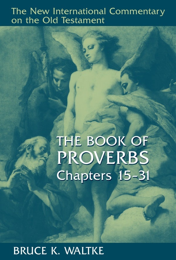 Cover image for The Book of Proverbs, Chapters 15-31, isbn: 9780802827760