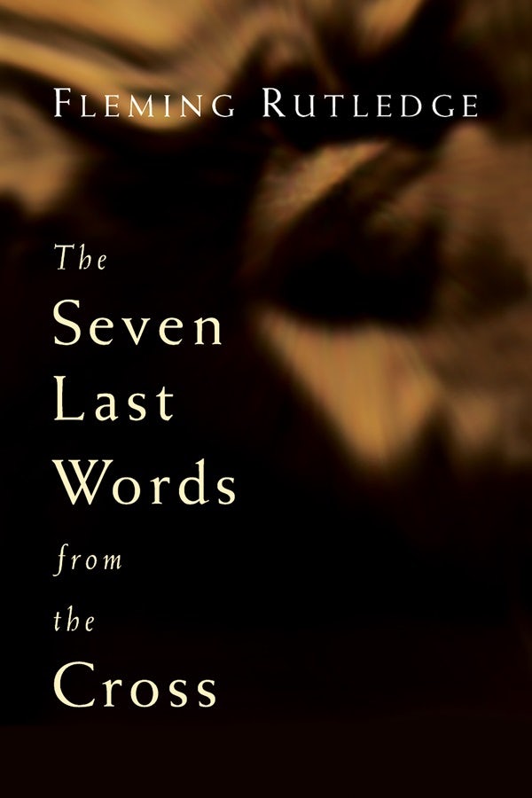 Cover image for The Seven Last Words from the Cross, isbn: 9780802827869