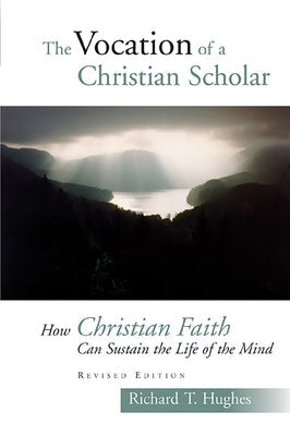 Cover image for The Vocation of the Christian Scholar, isbn: 9780802829153