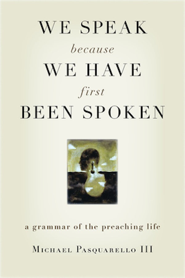 Cover image for We Speak Because We Have First Been Spoken, isbn: 9780802829177