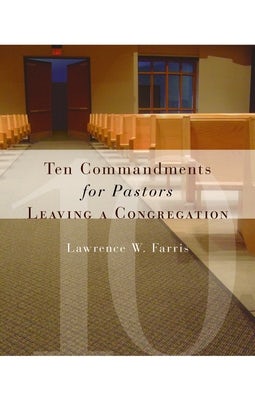 Cover image for Ten Commandments for Pastors Leaving a Congregation, isbn: 9780802829245