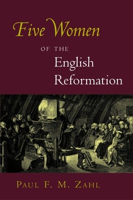 Cover image for Five Women of the English Reformation, isbn: 9780802830456